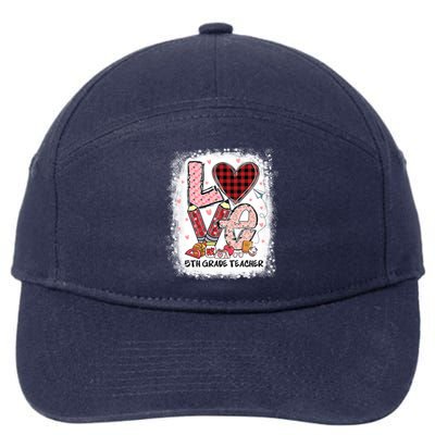 Love 5th Grade Teacher Happy Valentines Day Gift 7-Panel Snapback Hat