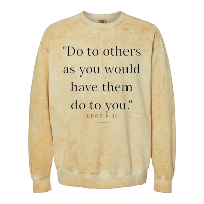 Luke 631 Do Unto Others As You Would Have Them Do To You Colorblast Crewneck Sweatshirt