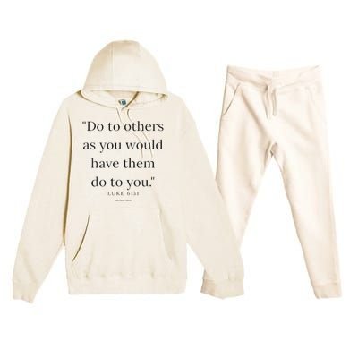 Luke 631 Do Unto Others As You Would Have Them Do To You Premium Hooded Sweatsuit Set