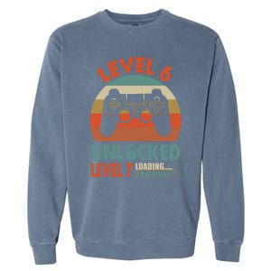 Level 6 Unlocked Level 7 Loading Video Game 6th Birthday Gift Garment-Dyed Sweatshirt