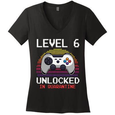 Level 6 Unlocked In Quarantine Video Game Birthday Gift Women's V-Neck T-Shirt