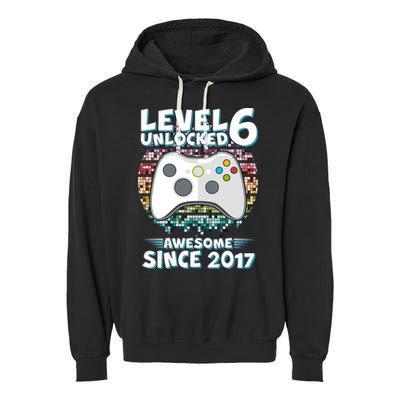 Level 6 Unlocked Awesome Since 2017 Gamer Birthday Garment-Dyed Fleece Hoodie