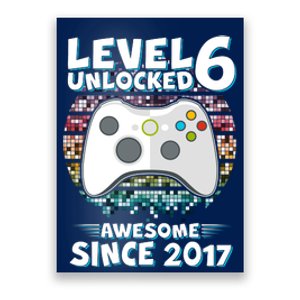 Level 6 Unlocked Awesome Since 2017 Gamer Birthday Poster