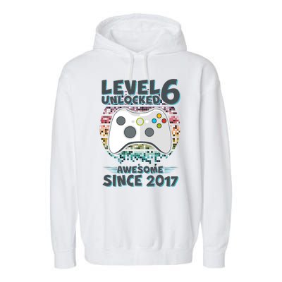 Level 6 Unlocked Awesome Since 2017 Gamer Birthday Garment-Dyed Fleece Hoodie