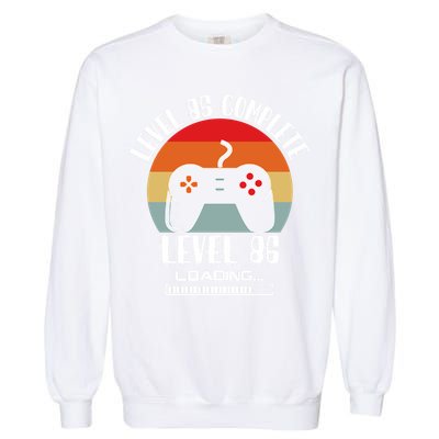 Level 85 Complete Level 86 Loading Vintage Birthday Video Game Garment-Dyed Sweatshirt