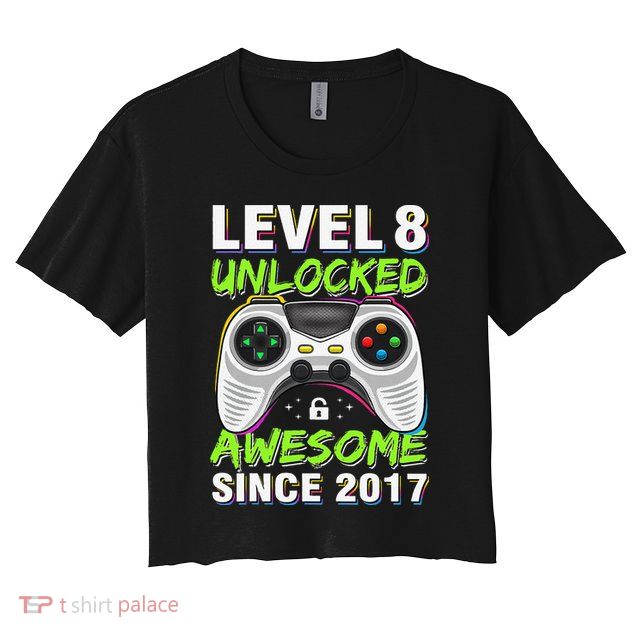 Level 8 Unlocked Awesome Since 2017 8th Birthday Gaming Gift Crop Top