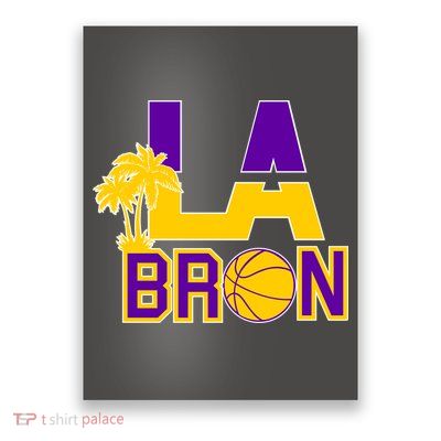 LA Bron Basketball Palm Tree Logo Poster