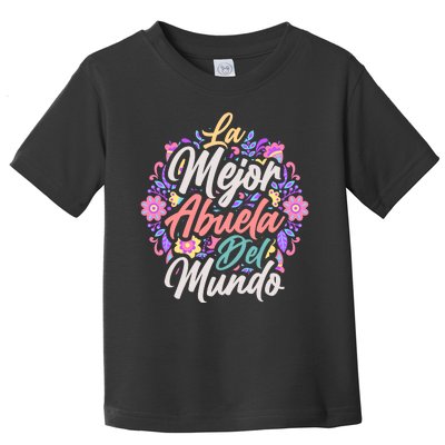 La Mejor Abuela del Mundo Hispanic Grandma & Mother's Day Toddler T-Shirt