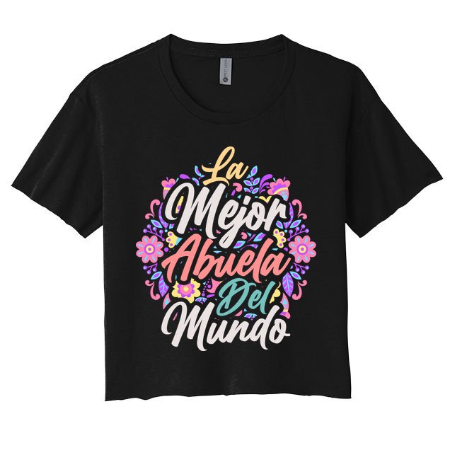 La Mejor Abuela del Mundo Hispanic Grandma & Mother's Day Crop Top