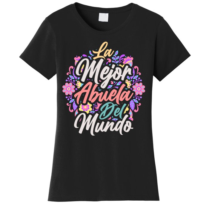 La Mejor Abuela del Mundo Hispanic Grandma & Mother's Day Women's T-Shirt