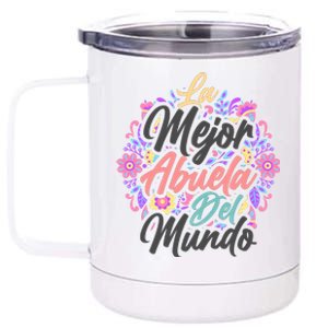 La Mejor Abuela del Mundo Hispanic Grandma & Mother's Day 12 oz Stainless Steel Tumbler Cup