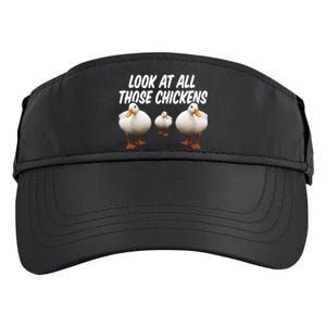 Look At All Those Chickens Funny Goose Duck Vine Meme Funny Gift Adult Drive Performance Visor