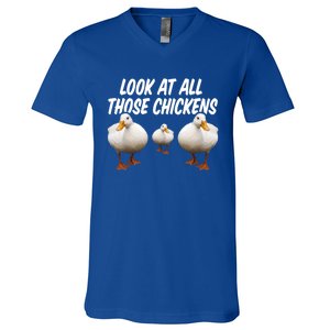 Look At All Those Chickens Funny Goose Duck Vine Meme Funny Gift V-Neck T-Shirt