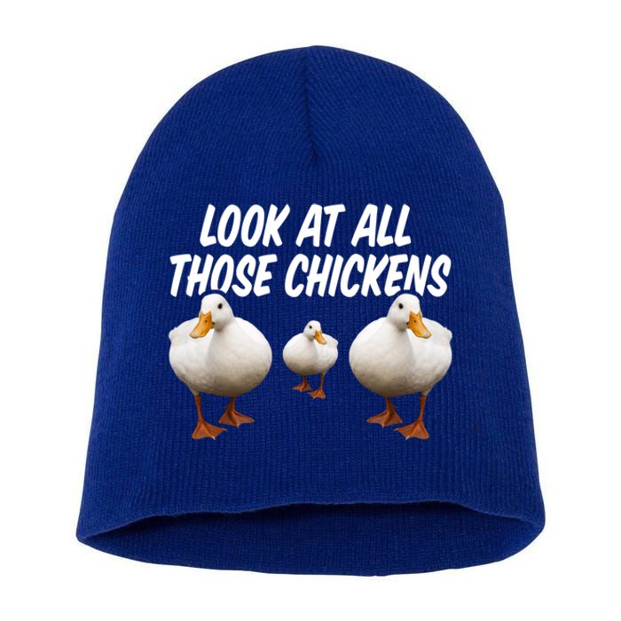 Look At All Those Chickens Funny Goose Duck Vine Meme Funny Gift Short Acrylic Beanie