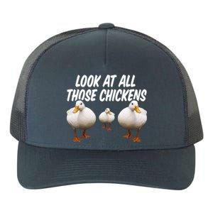 Look At All Those Chickens Funny Goose Duck Vine Meme Funny Gift Yupoong Adult 5-Panel Trucker Hat