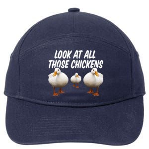 Look At All Those Chickens Funny Goose Duck Vine Meme Funny Gift 7-Panel Snapback Hat