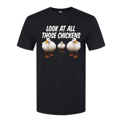 Look At All Those Chickens Funny Goose Duck Vine Meme Funny Gift Softstyle CVC T-Shirt