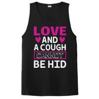 Love And A Cough Cannot Be Hid PosiCharge Competitor Tank