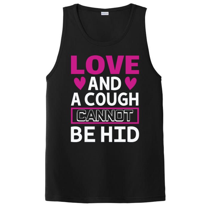 Love And A Cough Cannot Be Hid PosiCharge Competitor Tank