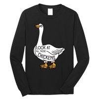 Look At All Those Chickens Goose Meme Long Sleeve Shirt