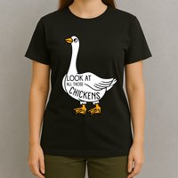 Look At All Those Chickens Goose Meme T-Shirt