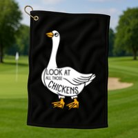 Look At All Those Chickens Goose Meme Golf Towel