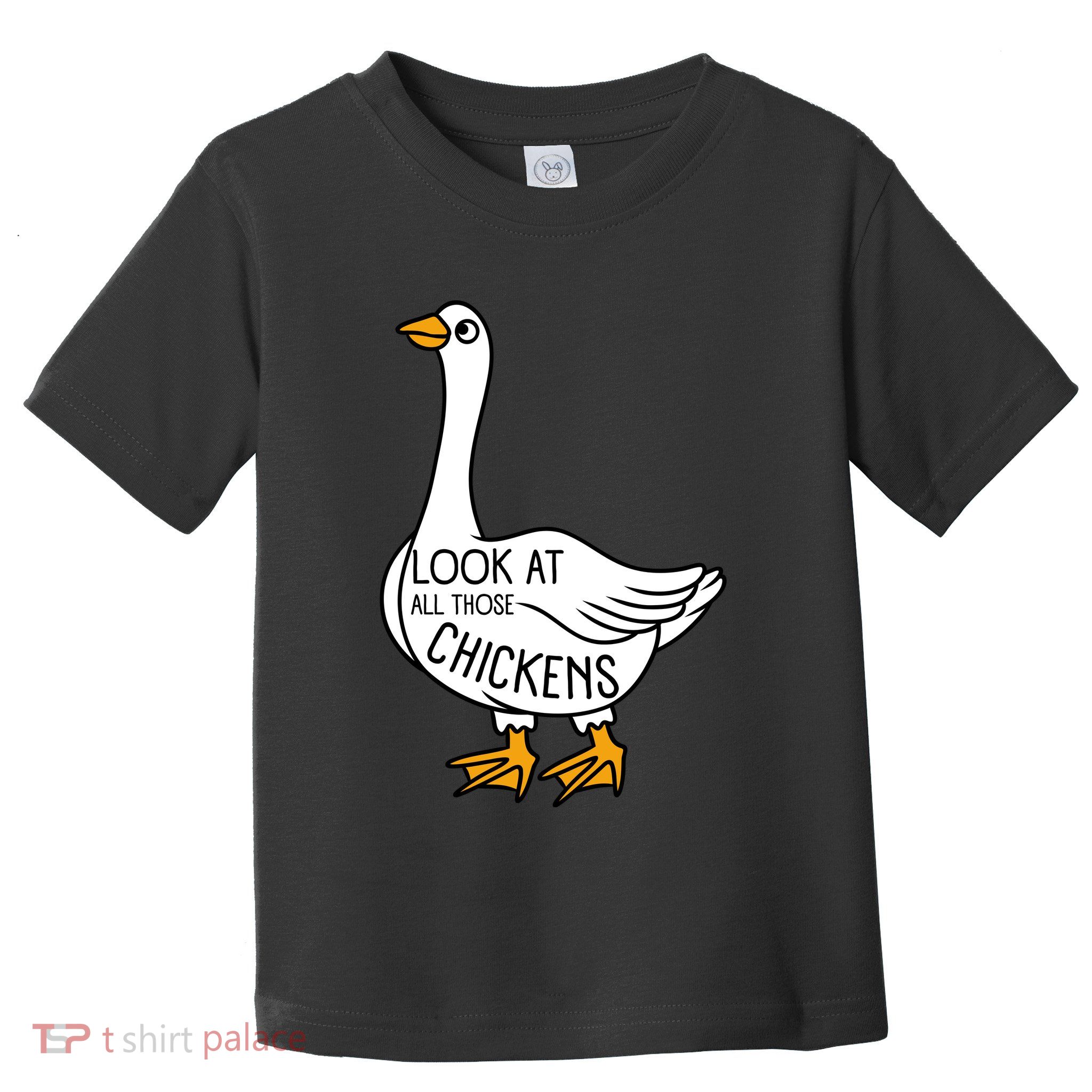 Look At All Those Chickens Goose Meme Toddler T-Shirt