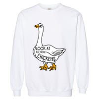Look At All Those Chickens Goose Meme Garment-Dyed Sweatshirt