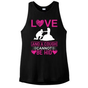 Love And A Cough Cannot Be Hid Ladies PosiCharge Tri-Blend Wicking Tank