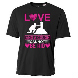 Love And A Cough Cannot Be Hid Cooling Performance Crew T-Shirt