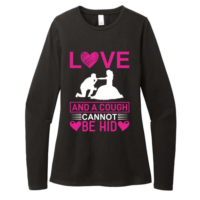 Love And A Cough Cannot Be Hid Womens CVC Long Sleeve Shirt