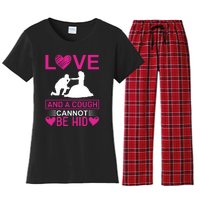 Love And A Cough Cannot Be Hid Women's Flannel Pajama Set