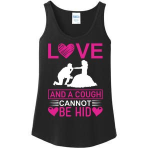 Love And A Cough Cannot Be Hid Ladies Essential Tank