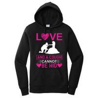 Love And A Cough Cannot Be Hid Women's Pullover Hoodie