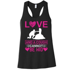 Love And A Cough Cannot Be Hid Women's Racerback Tank