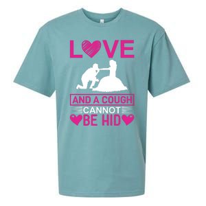 Love And A Cough Cannot Be Hid Sueded Cloud Jersey T-Shirt