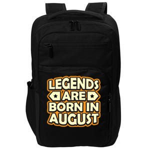 Legends Are Born In August 1 Impact Tech Backpack