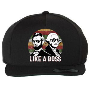 Like A Boss Presidents Day Washington Lincoln Abe George  Wool Snapback Cap