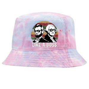 Like A Boss Presidents Day Washington Lincoln Abe George  Tie-Dyed Bucket Hat