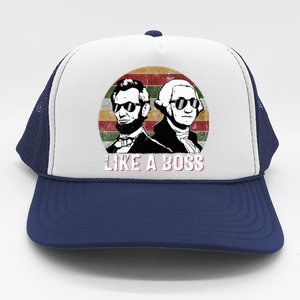 Like A Boss Presidents Day Washington Lincoln Abe George  Trucker Hat