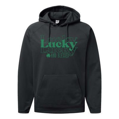 Lucky And Blessed Cute St Patricks Day Performance Fleece Hoodie