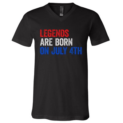 Legends Are Born On July 4th Of July V-Neck T-Shirt