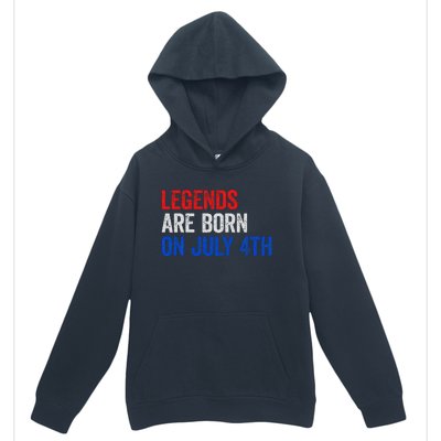 Legends Are Born On July 4th Of July Urban Pullover Hoodie