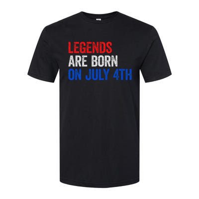 Legends Are Born On July 4th Of July Softstyle® CVC T-Shirt