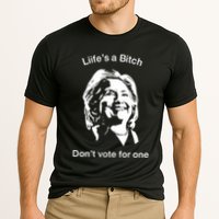 LifeS A Bitch DonT Vote For One Hillary Performance Shirt