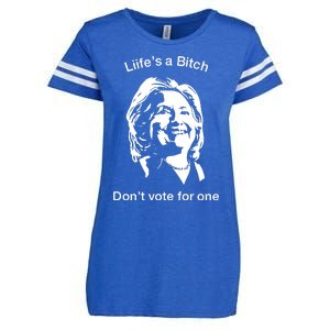 LifeS A Bitch DonT Vote For One Hillary Enza Ladies Jersey Football T-Shirt