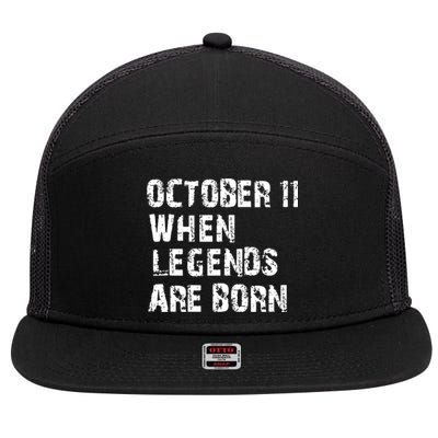 Legends Are Born On October 11th Birthday Vintage 11 7 Panel Mesh Trucker Snapback Hat