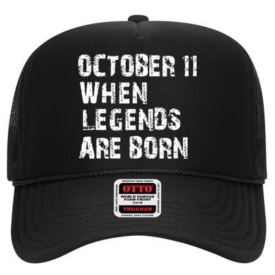 Legends Are Born On October 11th Birthday Vintage 11 High Crown Mesh Back Trucker Hat