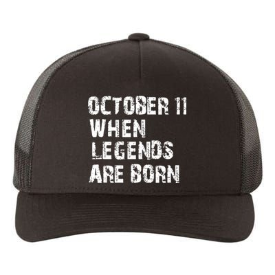 Legends Are Born On October 11th Birthday Vintage 11 Yupoong Adult 5-Panel Trucker Hat