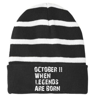 Legends Are Born On October 11th Birthday Vintage 11 Striped Beanie with Solid Band